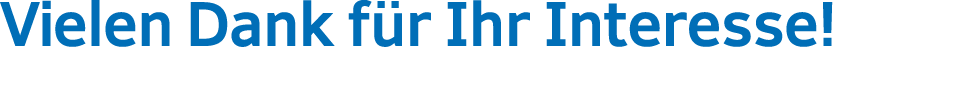 Vielen Dank f r Ihr Interesse!
